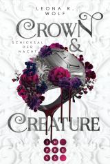 Cover-Bild Crown & Creature – Schicksal der Nacht (Crown & Creature 2)