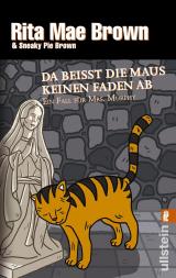 Cover-Bild Da beißt die Maus keinen Faden ab (Ein Mrs.-Murphy-Krimi 13)