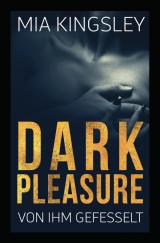 Cover-Bild Dark Pleasure – Von ihm gefesselt