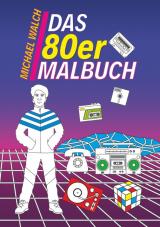 Cover-Bild Das 80er Malbuch