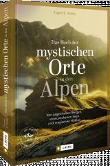 Cover-Bild Das Buch der mystischen Orte in den Alpen