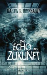 Cover-Bild Das Echo der Zukunft