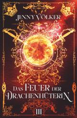 Cover-Bild Das Feuer der Drachenhüterin: Band 3