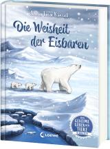 Cover-Bild Das geheime Leben der Tiere (Arktis) - Die Weisheit der Eisbären