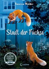 Cover-Bild Das geheime Leben der Tiere (Wald) - Stadt der Füchse