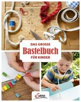 Cover-Bild Das große Bastelbuch für Kinder