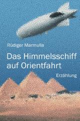 Cover-Bild Das Himmelsschiff auf Orientfahrt