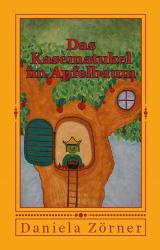 Cover-Bild Das Kasematukel im Apfelbaum