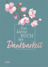 Cover-Bild Das kleine Buch der Dankbarkeit