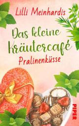 Cover-Bild Das kleine Kräutercafé – Pralinenküsse