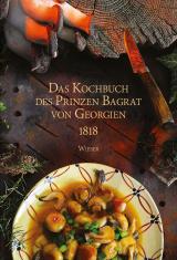 Cover-Bild Das Kochbuch des Prinzen Bagrat von Georgien 1818