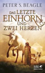 Cover-Bild Das letzte Einhorn und Zwei Herzen