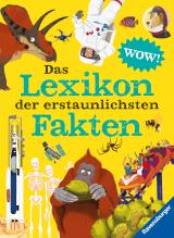 Cover-Bild Das Lexikon der erstaunlichsten Fakten - gut recherchiertes, kunterbuntes Kinderlexikon ab 6 Jahre