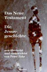 Cover-Bild Das Neue Testament - Die Jesusgeschichte