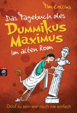 Cover-Bild Das Tagebuch des Dummikus Maximus im alten Rom -