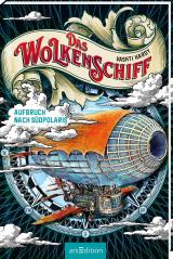 Cover-Bild Das Wolkenschiff – Aufbruch nach Südpolaris (Das Wolkenschiff 1)