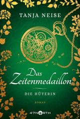 Cover-Bild Das Zeitenmedaillon – Die Hüterin