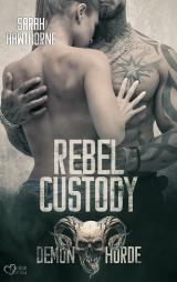 Cover-Bild Demon Horde MC Teil 2: Rebel Custody