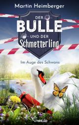 Cover-Bild Der Bulle und der Schmetterling - Im Auge des Schwans