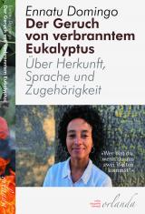 Cover-Bild Der Geruch von verbranntem Eukalyptus