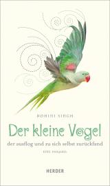 Cover-Bild Der kleine Vogel, der ausflog und zu sich selbst zurückfand