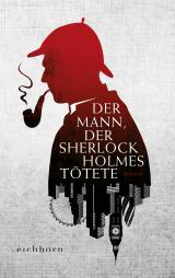 Cover-Bild Der Mann, der Sherlock Holmes tötete