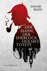 Cover-Bild Der Mann, der Sherlock Holmes tötete