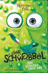 Cover-Bild Der Schwobbel – Ein Schleim zieht ein