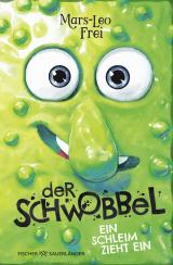 Cover-Bild Der Schwobbel – Ein Schleim zieht ein