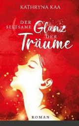 Cover-Bild Der seltsame Glanz der Träume