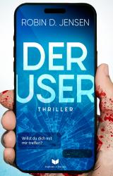 Cover-Bild Der User: Willst du dich mit mir treffen?