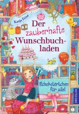 Cover-Bild Der zauberhafte Wunschbuchladen 3. Schokotörtchen für alle!