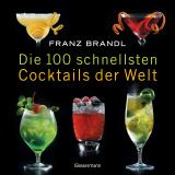 Cover-Bild Die 100 schnellsten Cocktails der Welt
