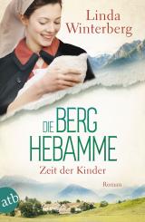 Cover-Bild Die Berghebamme – Zeit der Kinder