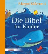 Cover-Bild Die Bibel für Kinder erzählt von Margot Käßmann