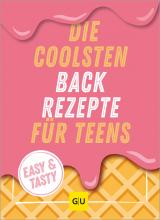 Cover-Bild Die coolsten Backrezepte für Teens