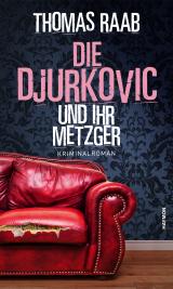 Cover-Bild Die Djurkovic und ihr Metzger
