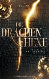 Cover-Bild Die Drachenhexe (Band 1): Licht und Schatten
