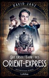 Cover-Bild Die erste Fahrt des Orient-Express