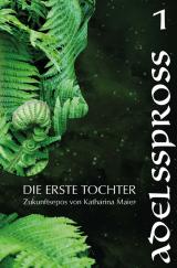 Cover-Bild Die Erste Tochter / Adelsspross
