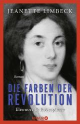 Cover-Bild Die Farben der Revolution. Éléonore und Robespierre