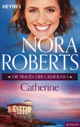 Cover-Bild Die Frauen der Calhouns 1. Catherine