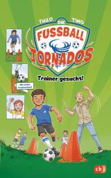 Cover-Bild Die Fußball-Tornados - Trainer gesucht!