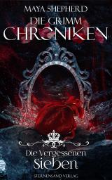 Cover-Bild Die Grimm-Chroniken (Band 13): Die Vergessenen Sieben