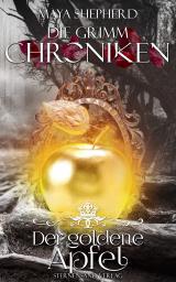 Cover-Bild Die Grimm-Chroniken (Band 5): Der goldene Apfel