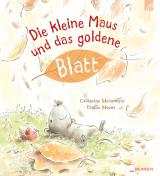 Cover-Bild Die kleine Maus und das goldene Blatt