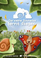 Cover-Bild Die kleine Schnecke lernt fliegen