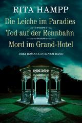 Cover-Bild Die Leiche im Paradies / Tod auf der Rennbahn / Mord im Grand-Hotel - Drei Romane in einem Band