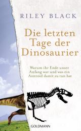 Cover-Bild Die letzten Tage der Dinosaurier