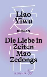 Cover-Bild Die Liebe in Zeiten Mao Zedongs